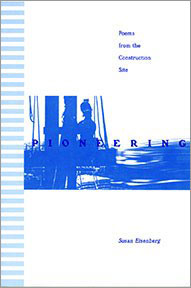 Pioneering:<br>Poems from the Construction Site